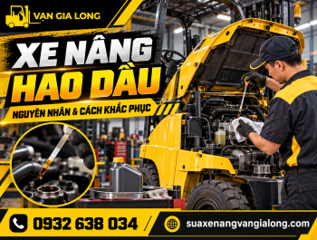 Xe nâng hao dầu nguyên nhân và cách khắc phục